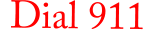 Dial 911